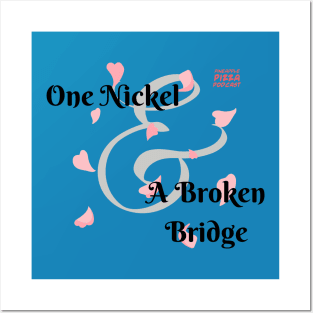 One Nickel and a Broken Bridge Posters and Art